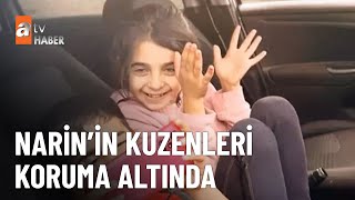 Narin’in kuzenleri koruma altında - atv Haber 16 Ocak 2025