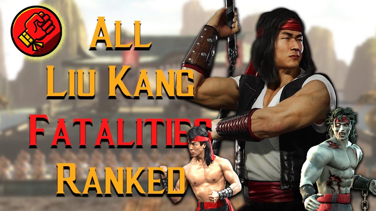 All 25 Liu Kang Finishers Ranked! | Mortal Kombat Discussion - YouTube