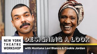 DESIGNING A LOOK w/ Montana Levi Blanco & Cookie Jordan