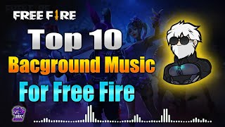 Free Fire Background Music / Top 10 Background Song for Free Fire [NO COPYRIGHT] - PART 1 | BGM