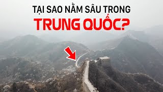 Vạn Lý Trường Thành: Tại sao nằm sâu trong lãnh thổ Trung Quốc?