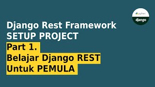 Step-by-Step: Bangun API Restful dengan Django REST Framework (Praktis!) - PART 1