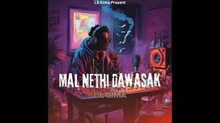 Lil Gima - Mal Nethi Dawasak (මල් නැති දවසක්) Official Audio