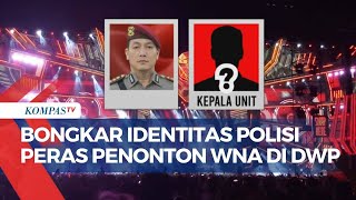 Bongkar Identitas dan Peran Personel Polisi Peras Penonton DWP hingga Rp 2,5 Miliar