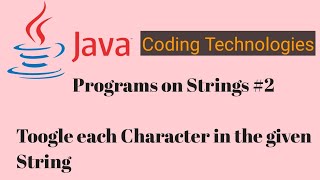Toogle each Character in the String || Coding Technologies