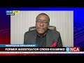 Mkhwebane Impeachment | Former investigator cross examined