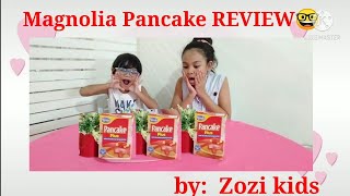 MAGNOLIA PANCAKE  (  review by Zozi kids🤓)