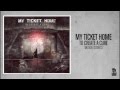 My Ticket Home - Motion Sickness