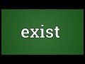 Exist Meaning