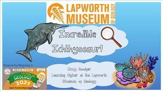 Incredible Ichthyosaurs (Lapworth Museum at the Virtual Festival of Geology)