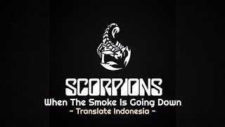 Scorpions - When the Smoke Is Going Down (Lirik & Terjemahan Bahasa Indonesia) | Lirik Video
