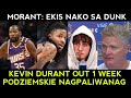 Kevin Durant OUT 1 week! Podziemski at Steve Kerr nagsagutan? Morant HINDI magda DUNK