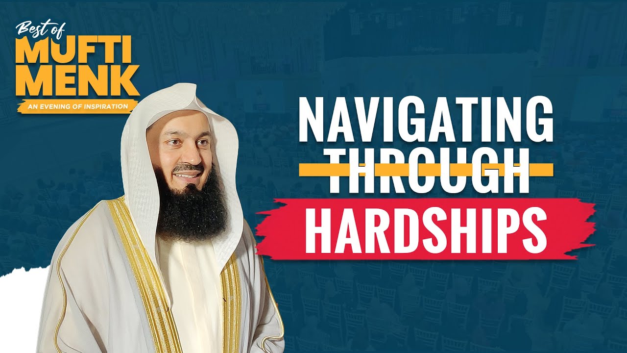 Mufti Menk | Navigating Through Hardship - YouTube