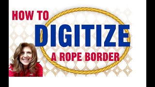 How to digitize a rope border quickly