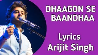 Dhaagon Se Baandhaa (Lyrics) - Arijit Singh,Shreya Ghoshal | Full song hindi