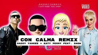 Daddy Yankee + Katy Perry (Ft. Snow) - Con Calma [Remix]