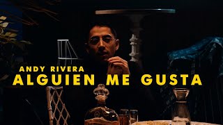 Andy Rivera - Alguien Me Gusta (Version Urbana) [ ]