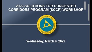 March 2022 Solutions for Congested Corridors Guidelines Development Workshop