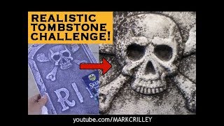 Realistic Tombstone Challenge!