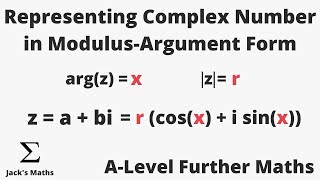 How to Express Complex Numbers in Modulus Argument Form | A-Level Further Maths