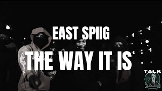 East Spiig - The Way It Is (Outro)(Talk Of The Streets The Mixtape Vol.1)