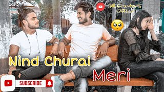 Nind Churai Meri | Funny Love Story |Hindi Song| Cute Romantic Story | Shivam, Ruchi, Aditya