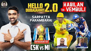 Sarpatta Parambarai: Kabilan vs Vembuli | CSK vs MI | Hello Dubaiahh 2.0 | #IPL2021 | R Ashwin