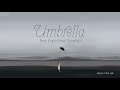 (Vietsub + Hangul) | Umbrella (우산) | Epik High Feat. Younha