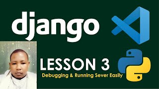 Python Django Tutorial for Beginners: Debugging and Running Server - Lesson 3