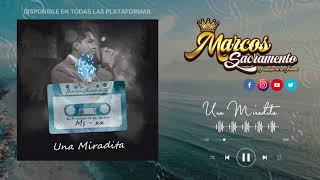 Marcos Sacramento - Una Miradita  (Audio Lyric/Letra) Primicia