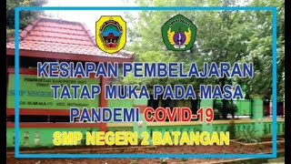 KESIAPAN PEMBELAJARAN TATAP MUKA SMPN 2 BATANGAN DI ERA NEW NORMAL