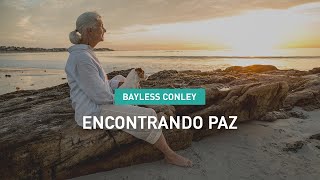 Encontrando Paz - Bayless Conley