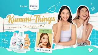 Eskinol Kumuni-Things Episode 6 : All About Me (feat. Kendall)