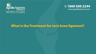 Treatment for Torn Ligaments | Dr. Kaustubh Durve by Apollo Spectra Hospitals