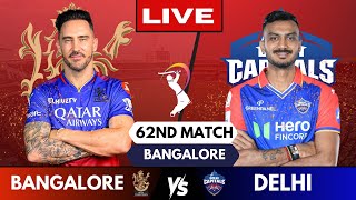 Live: Bengaluru vs Delhi, Match 62 | IPL Live Scores & Commentary | RCB Vs DC | Live match Today