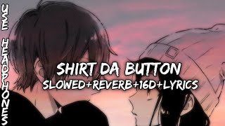shirt da button ||slowed, reverb, 16D, lyricalaudio||