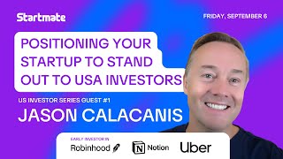 US Investor Series: Jason Calacanis - Positioning yourself to stand out in the US