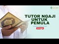 TUTOR NGAJI UNTUK PEMULA JUZ 19 QS. ANNAML HAL 382