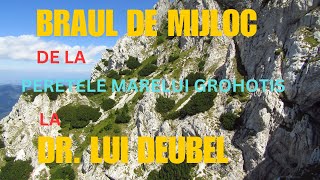 BRAUL DE MIJLOC. Marele Grohotis~Poiana Inchisa~Braul de Mijloc~Dr. Lui Deubel~Grind2~Creasta Sudica