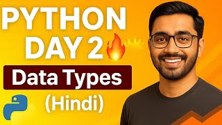 🐍Python ✌Day 2 Tutorial | Variables, Data Types, Classes & Objects Explained in Hindi