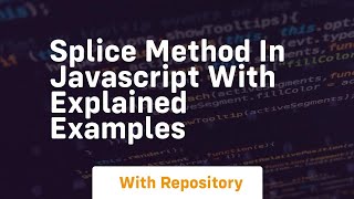 Splice method in javascript with explained examples