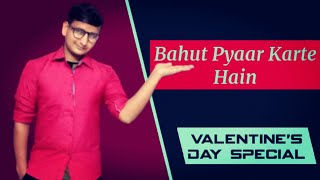 Bahut Pyaar Karte Hain | Singing Lover | Valentine's Day Special | Bollywood Romantic Song