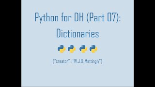 Python for Digital Humanities (07: Dictionaries)
