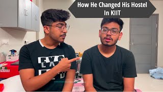 How To Change Hostels In KIIT | KP9 To KP15 | KIIT Hostels