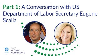Part 1: A Conversation with US Department of Labor Secretary Eugene Scalia | Part 2: The Future of W