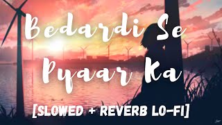Bedardi Se Pyaar Ka (3 AM Lo-fi Mix) - DJ Arjun Da Do HoJo | Jubin N | Study/Sleep/Chill/Relax ☕✨