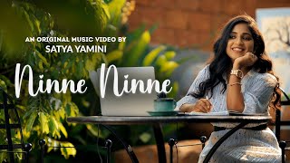Ninne Ninne | Official Music Video | Satya Yamini
