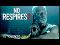 No Respires 2 | EN 10 MINUTOS