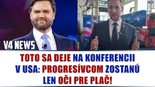 TOTO SA DEJE na konferencii v USA: PROGRESÍVCOM zostanú len OČI PRE PLAČ!