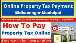 How To Pay Property Tax Online Bidhannagar Municipal Corporation I Property Tax Payment Bidhannagar